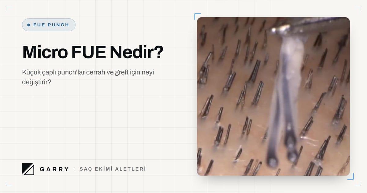 Micro FUE Nedir? - kesimden sonra pensle kaldırılan foliküler ünite grefti
